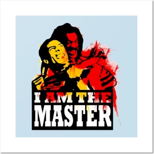 i am the master Posters and Art